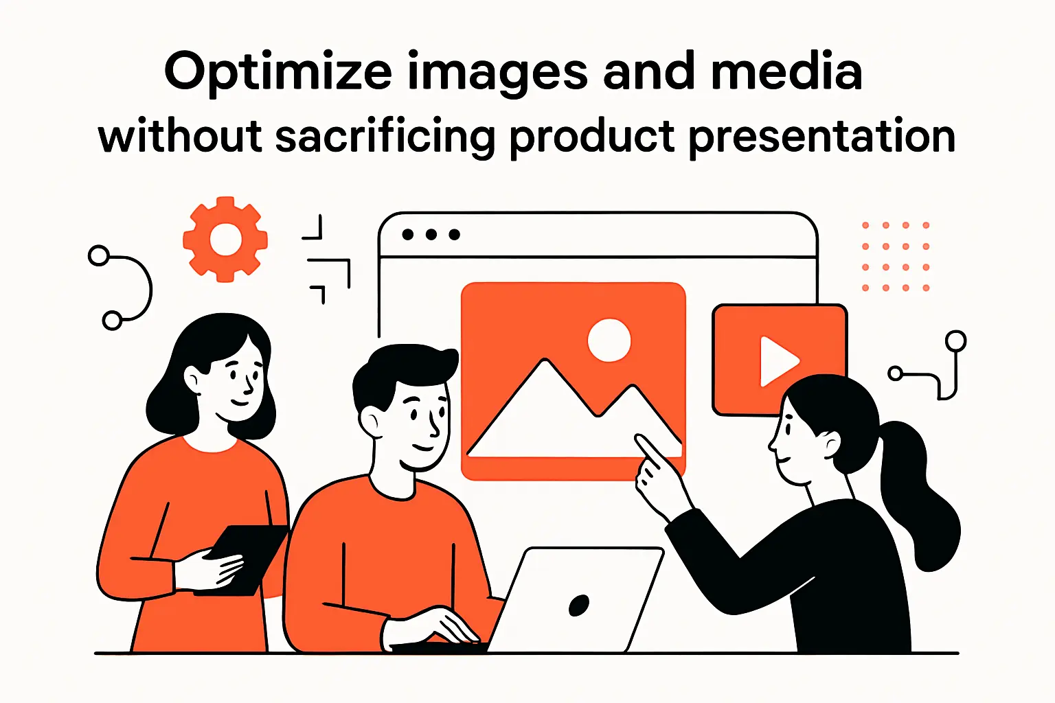 Optimize images and media without sacrificing product presentation