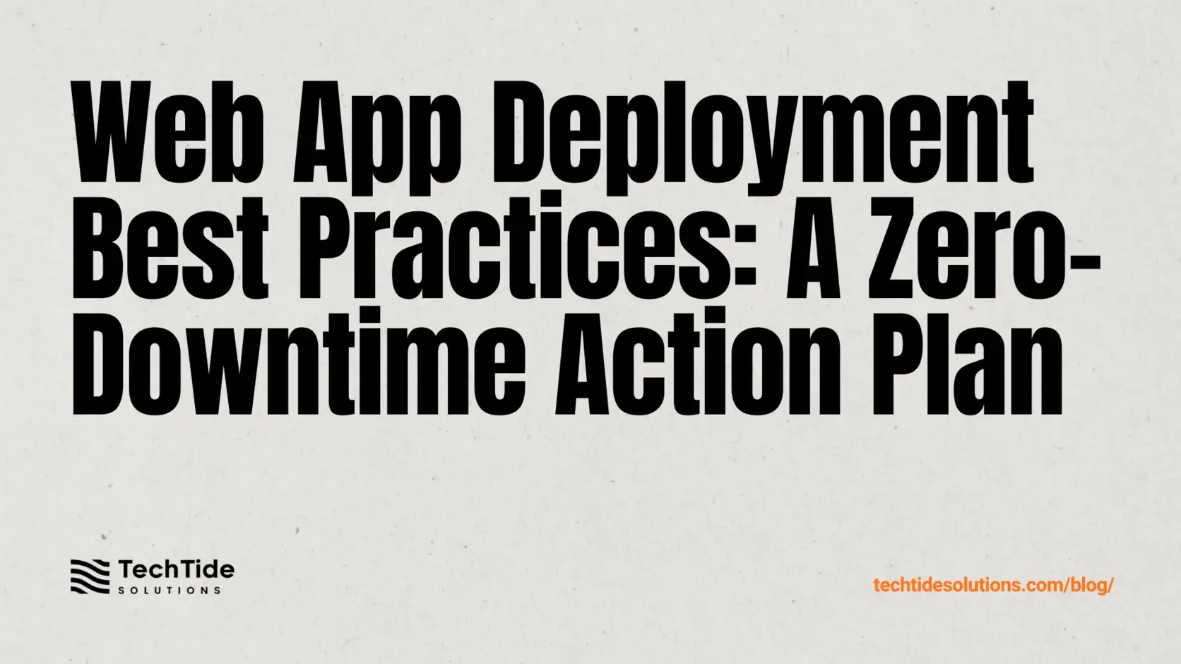 Web App Deployment Best Practices: An Actionable, Zero‑Downtime Guide