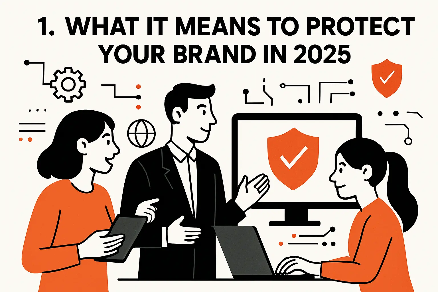 1. What it means to protect your brand in 2025