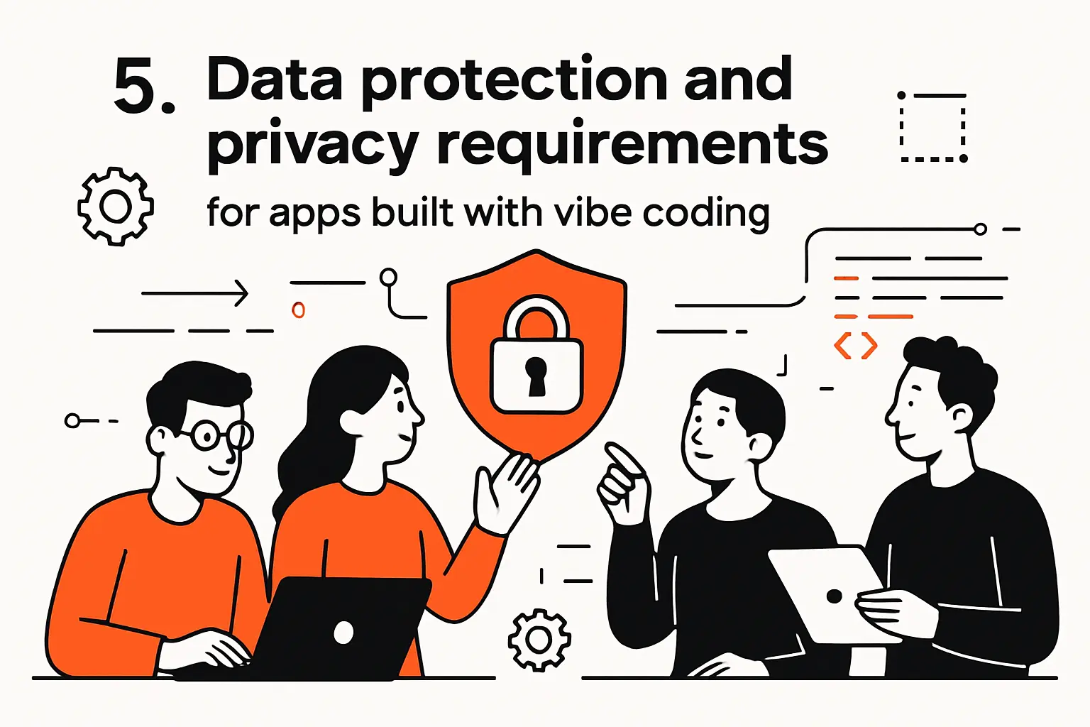 5. Data protection and privacy requirements for apps built with vibe coding