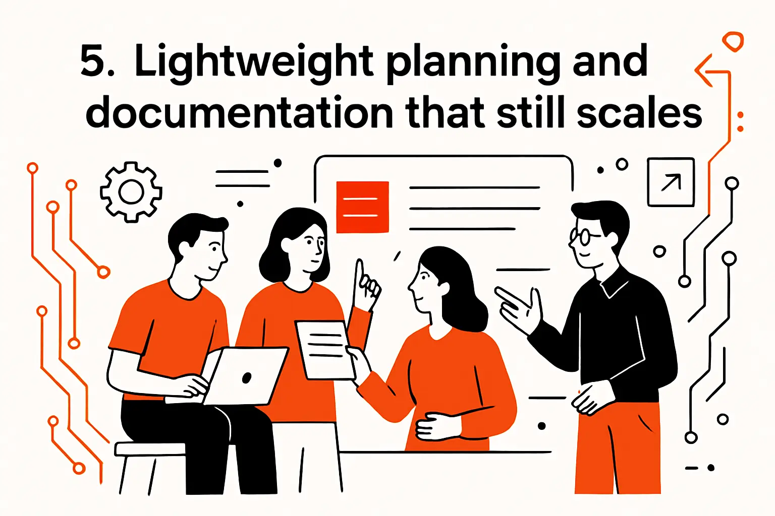 5. Lightweight planning and documentation that still scales