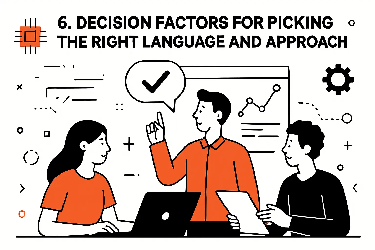 6. Decision factors for picking the right language and approach