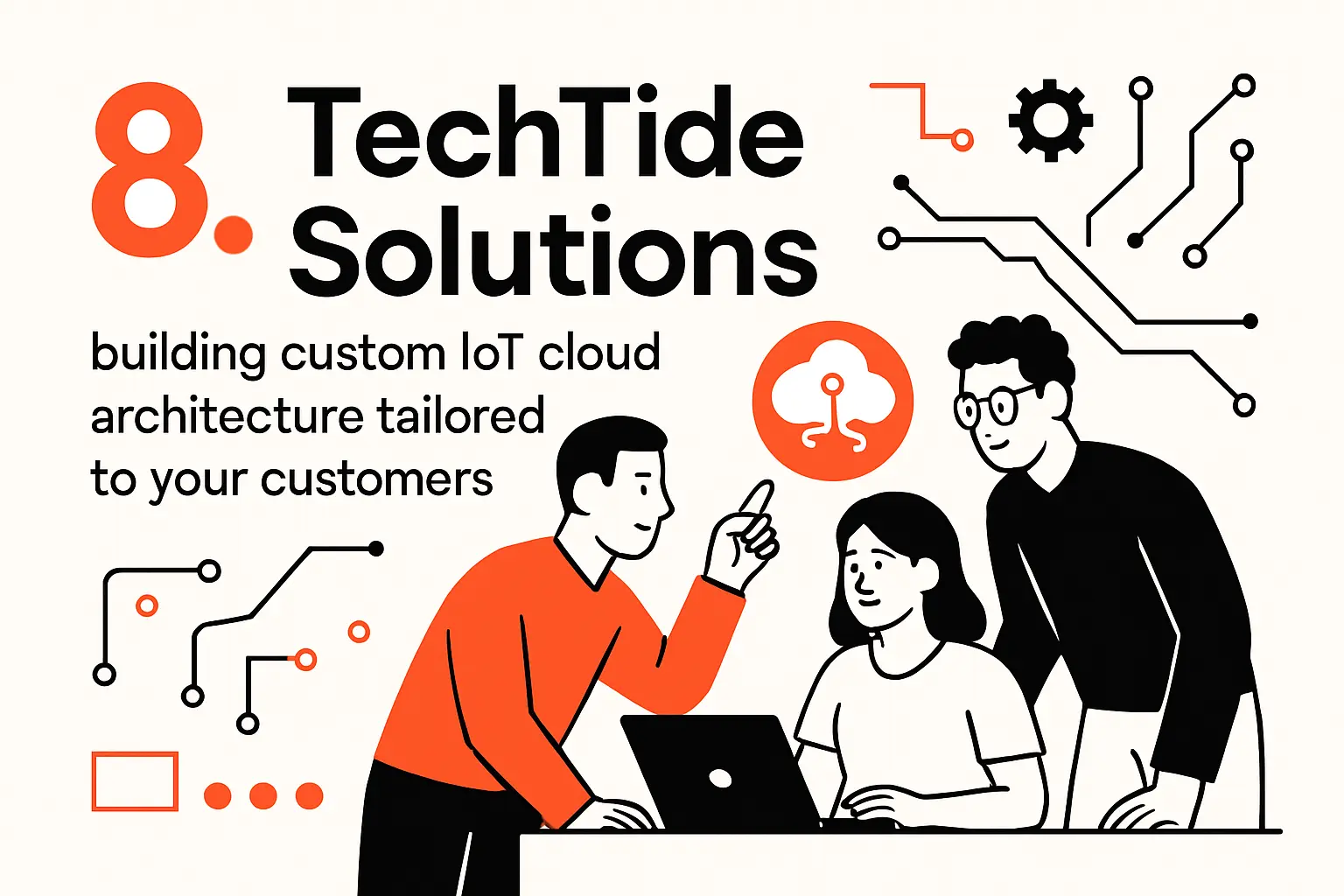 8. TechTide Solutions: building custom iot cloud architecture tailored to your customers