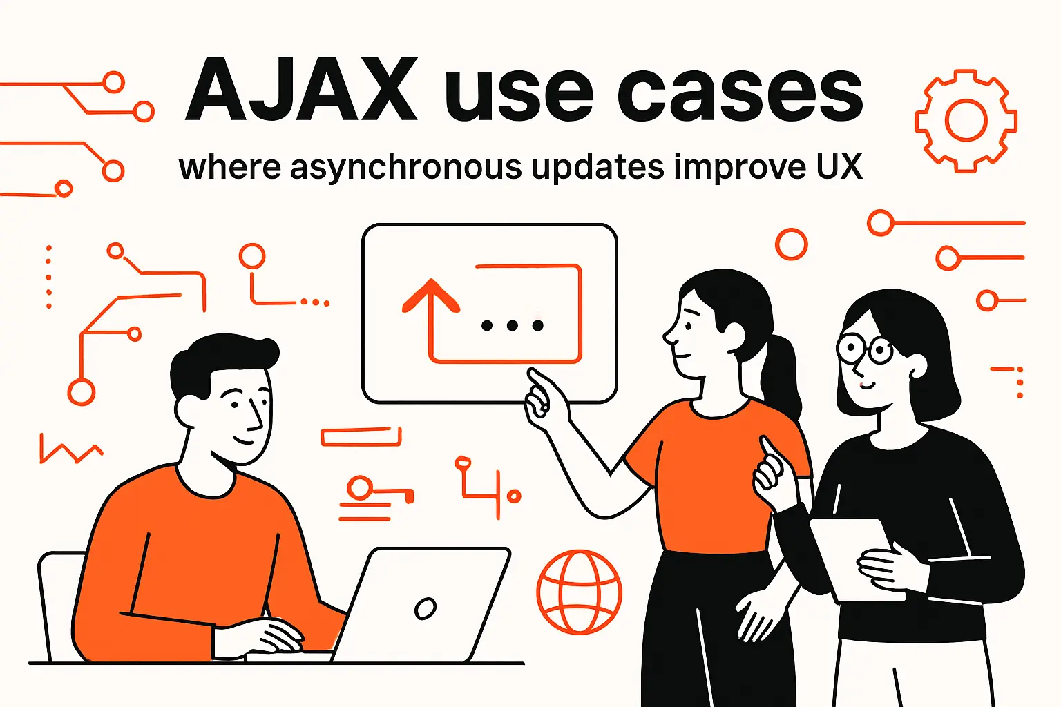 AJAX use cases: where asynchronous updates improve UX