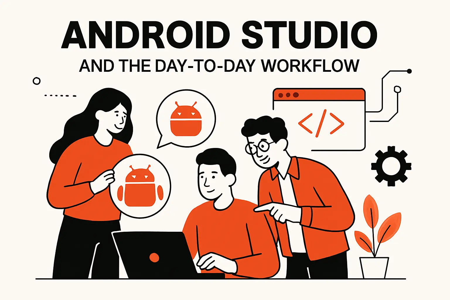 Android Studio and the day-to-day workflow