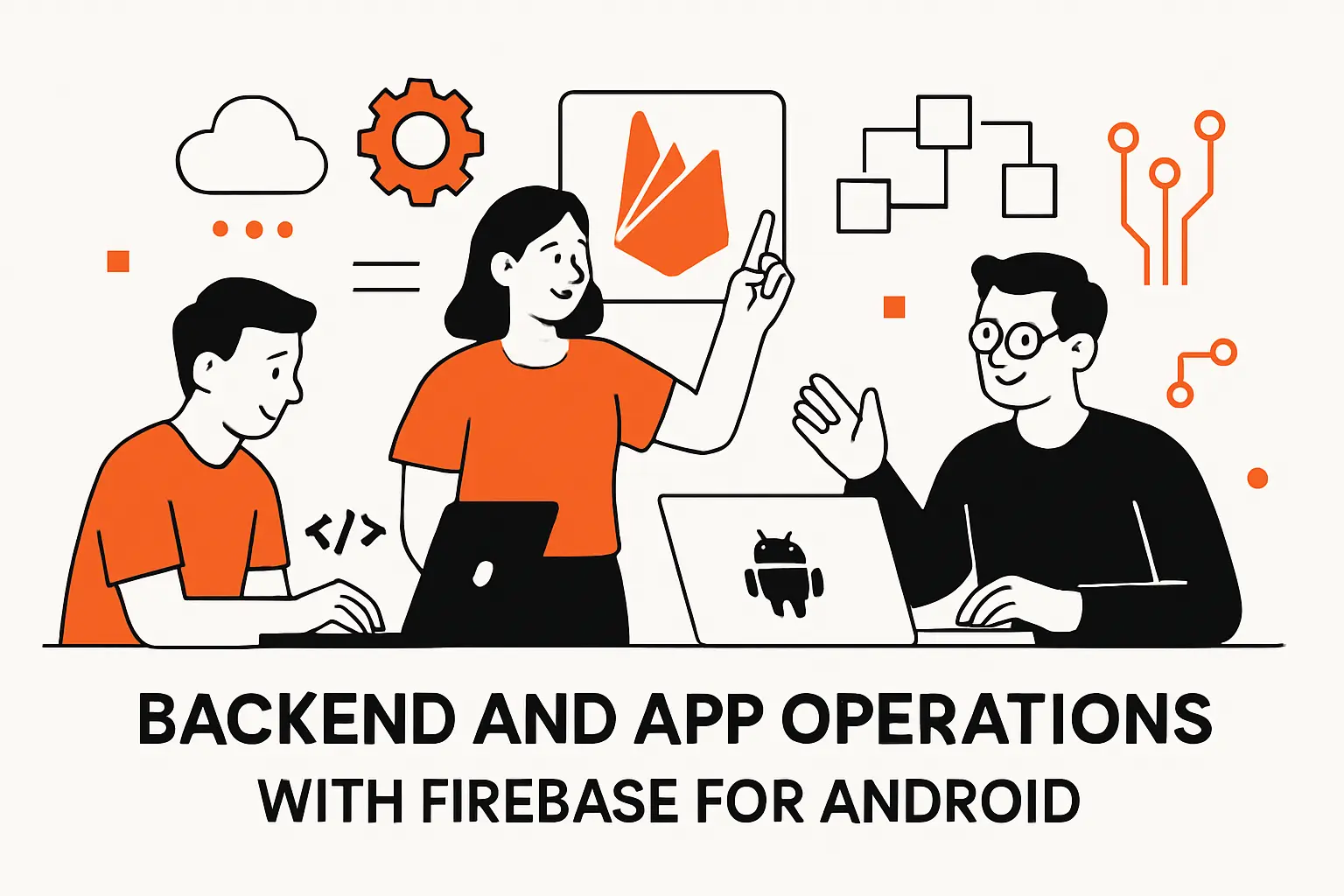 Backend and app operations with Firebase for Android