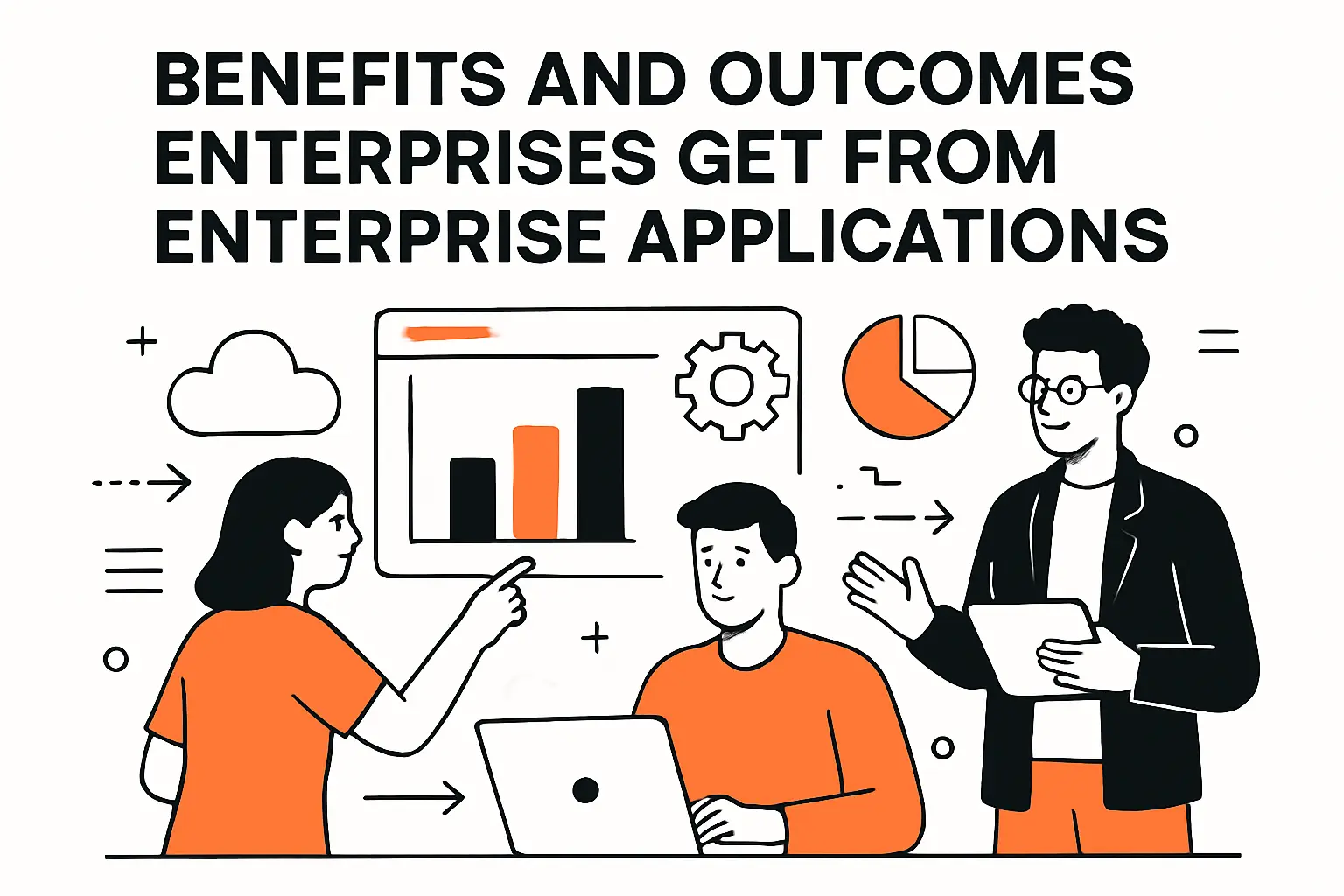Benefits and outcomes enterprises get from enterprise applications