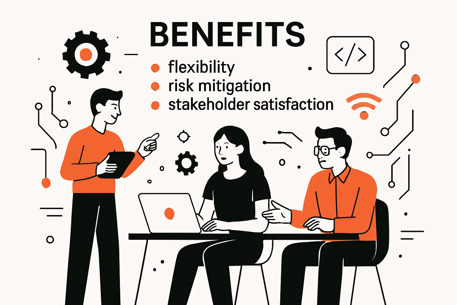 Benefits: flexibility, risk mitigation, and stakeholder satisfaction