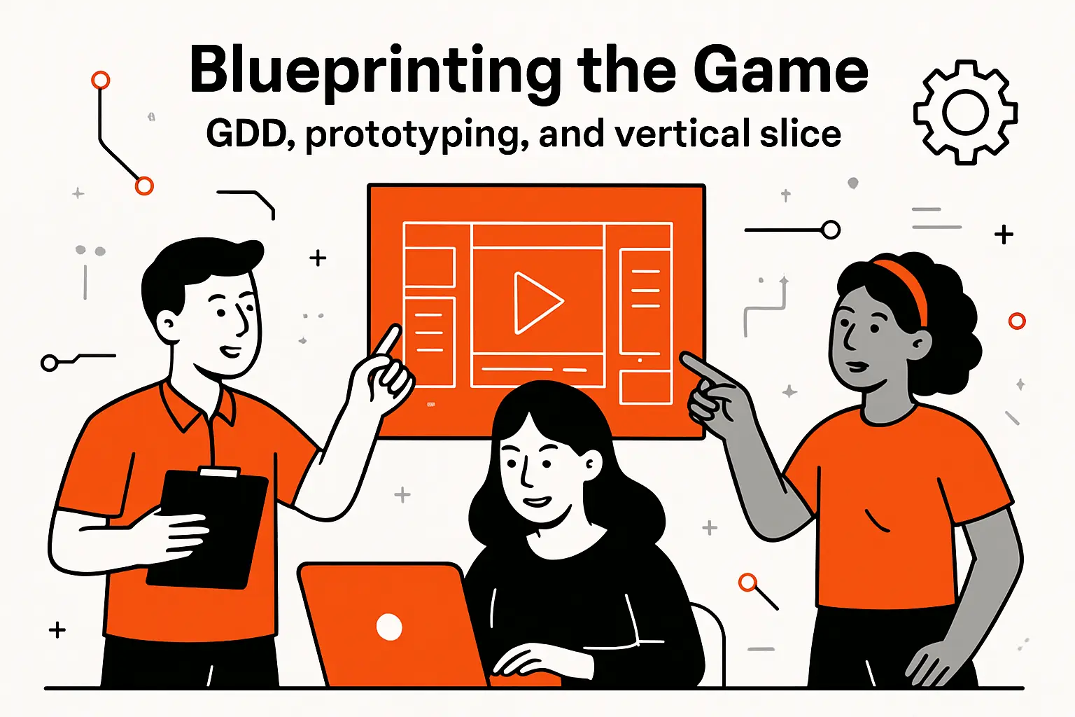Blueprinting the game: GDD, prototyping, and vertical slice