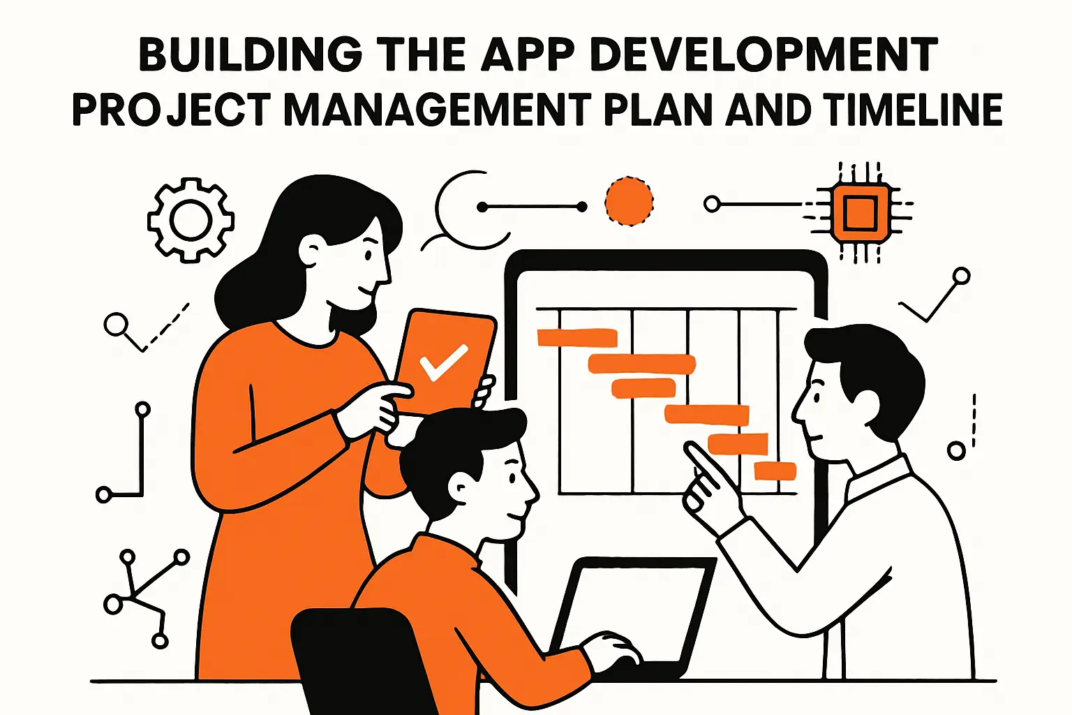 Building the app development project management plan and timeline