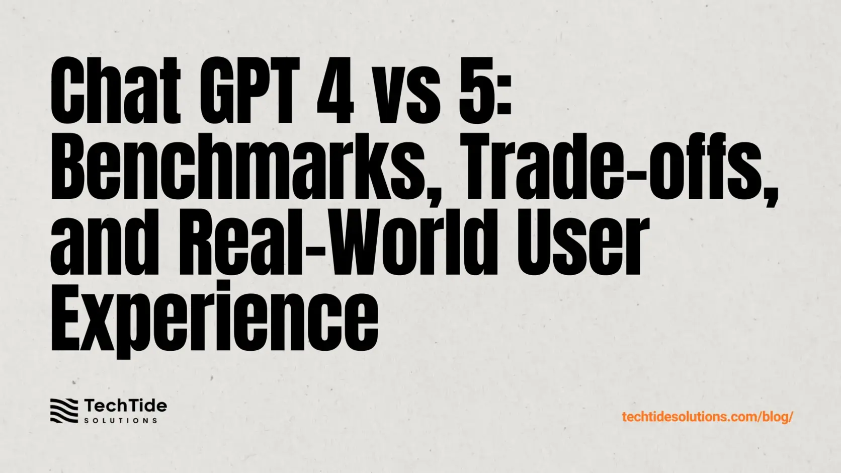 Chat GPT 4 vs 5: Benchmarks, Trade-offs, and Real-World User Experience