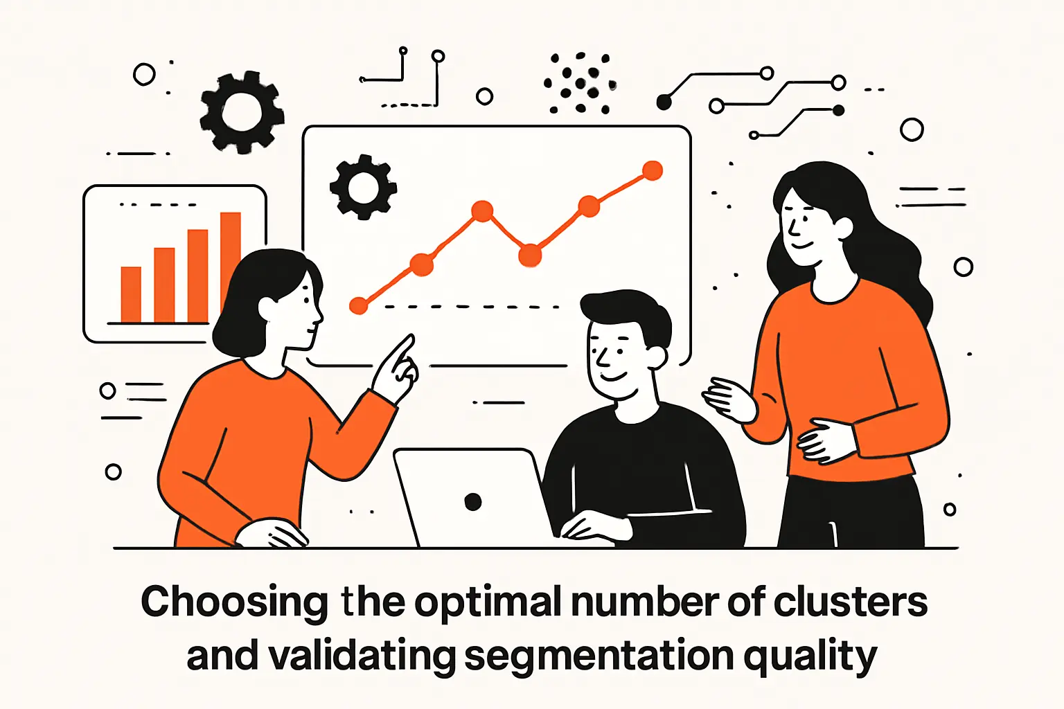 Choosing the optimal number of clusters and validating segmentation quality