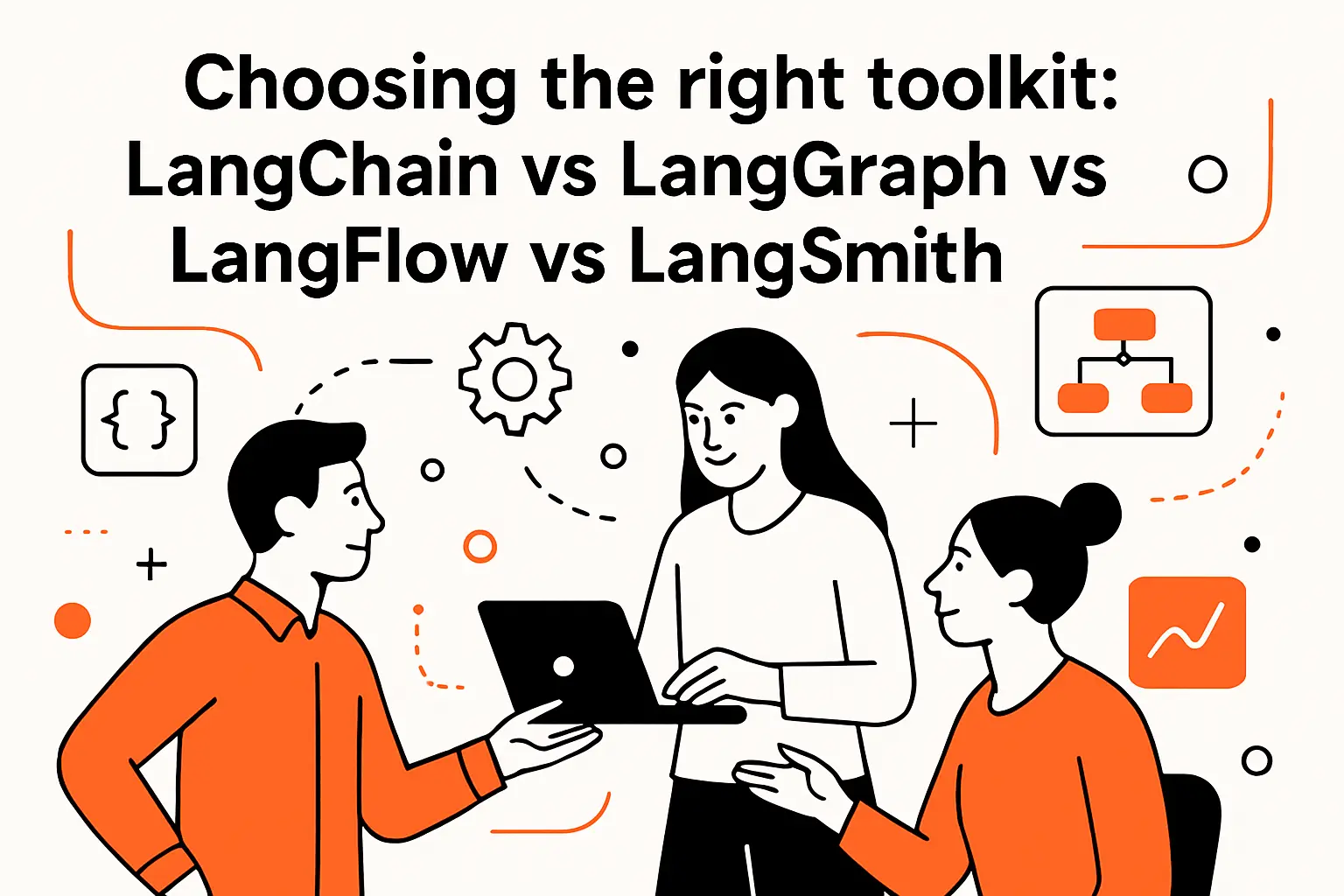 Choosing the right toolkit: LangChain vs LangGraph vs LangFlow vs LangSmith decision guide