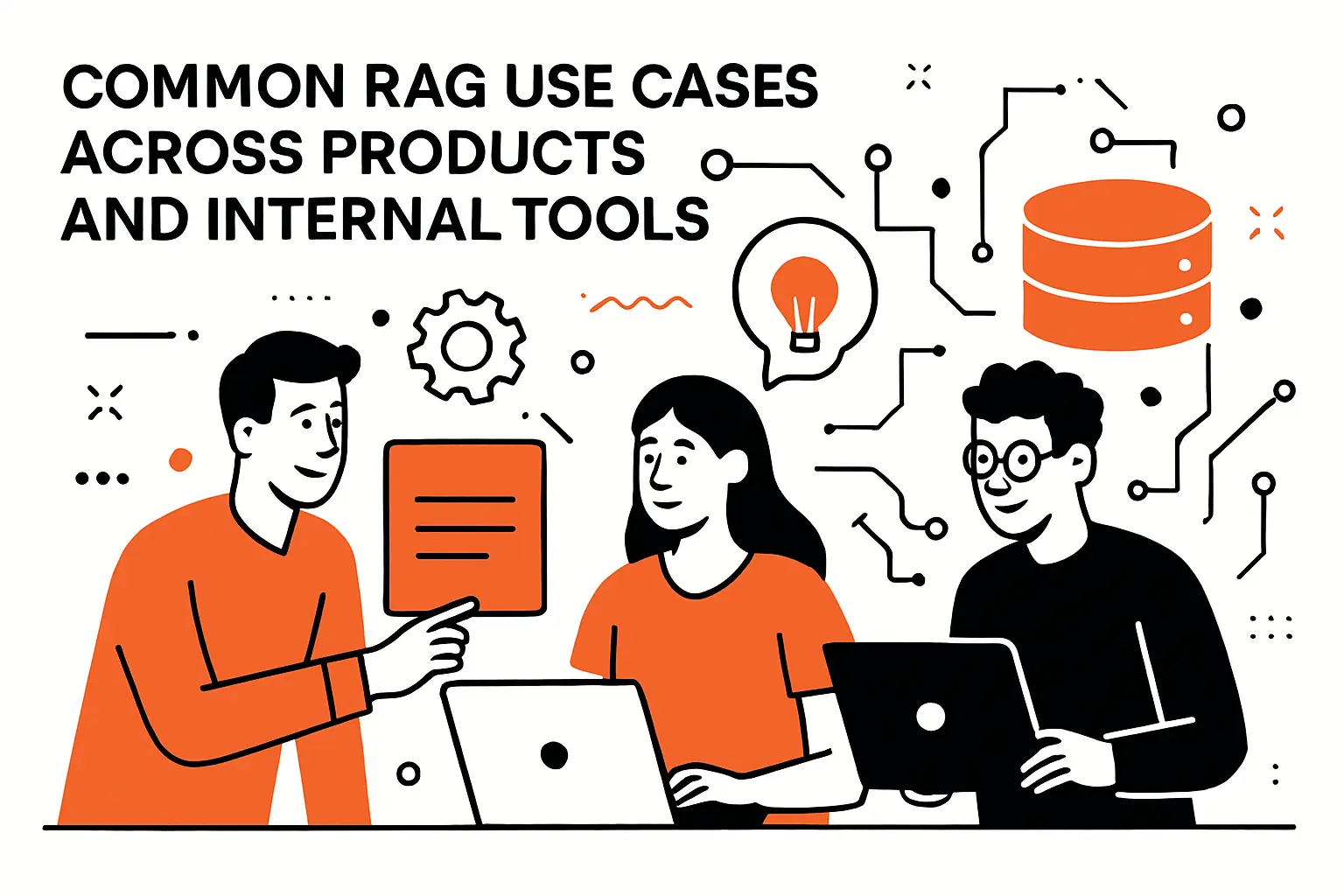 Common RAG use cases across products and internal tools