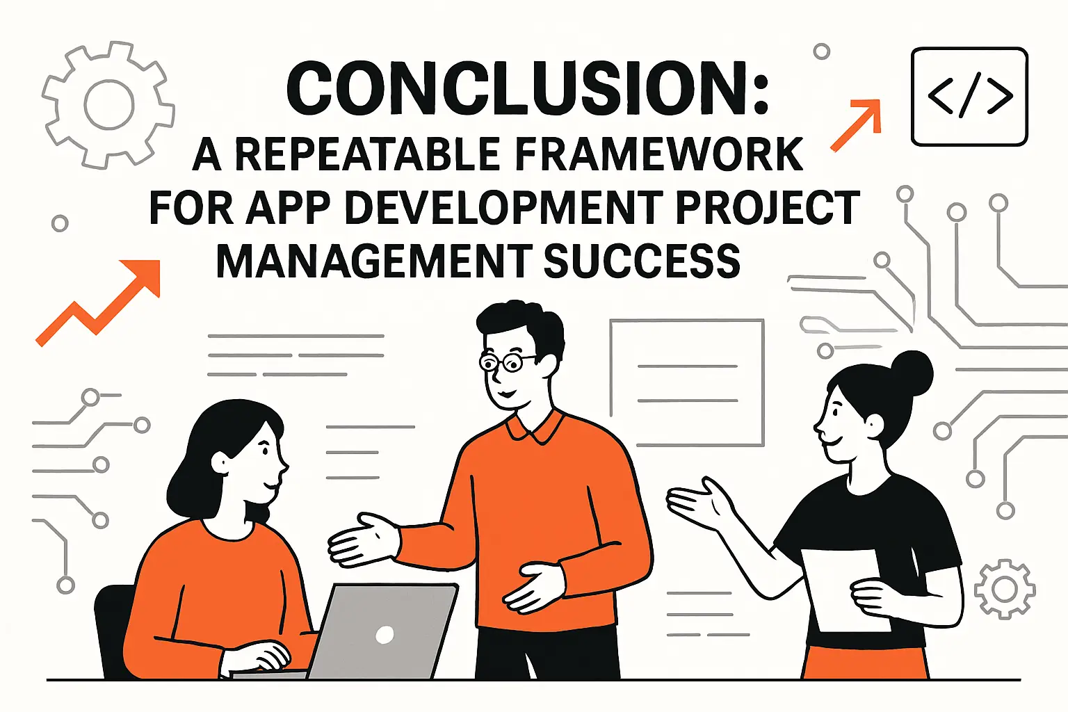 Conclusion: a repeatable framework for app development project management success