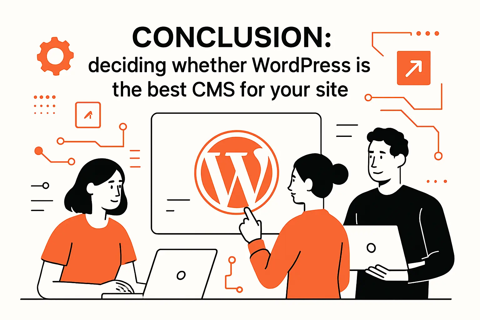 Conclusion: deciding whether WordPress is the best CMS for your site