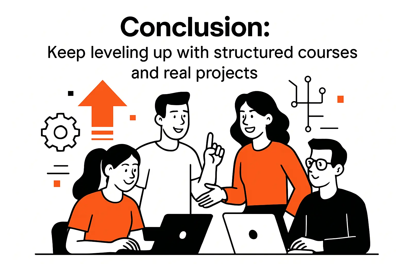 Conclusion: Keep leveling up with structured courses and real projects