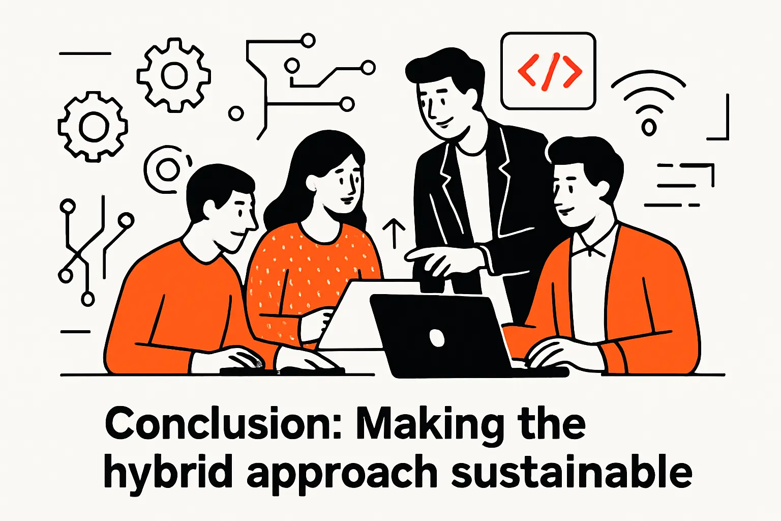 Conclusion: Making the hybrid approach sustainable