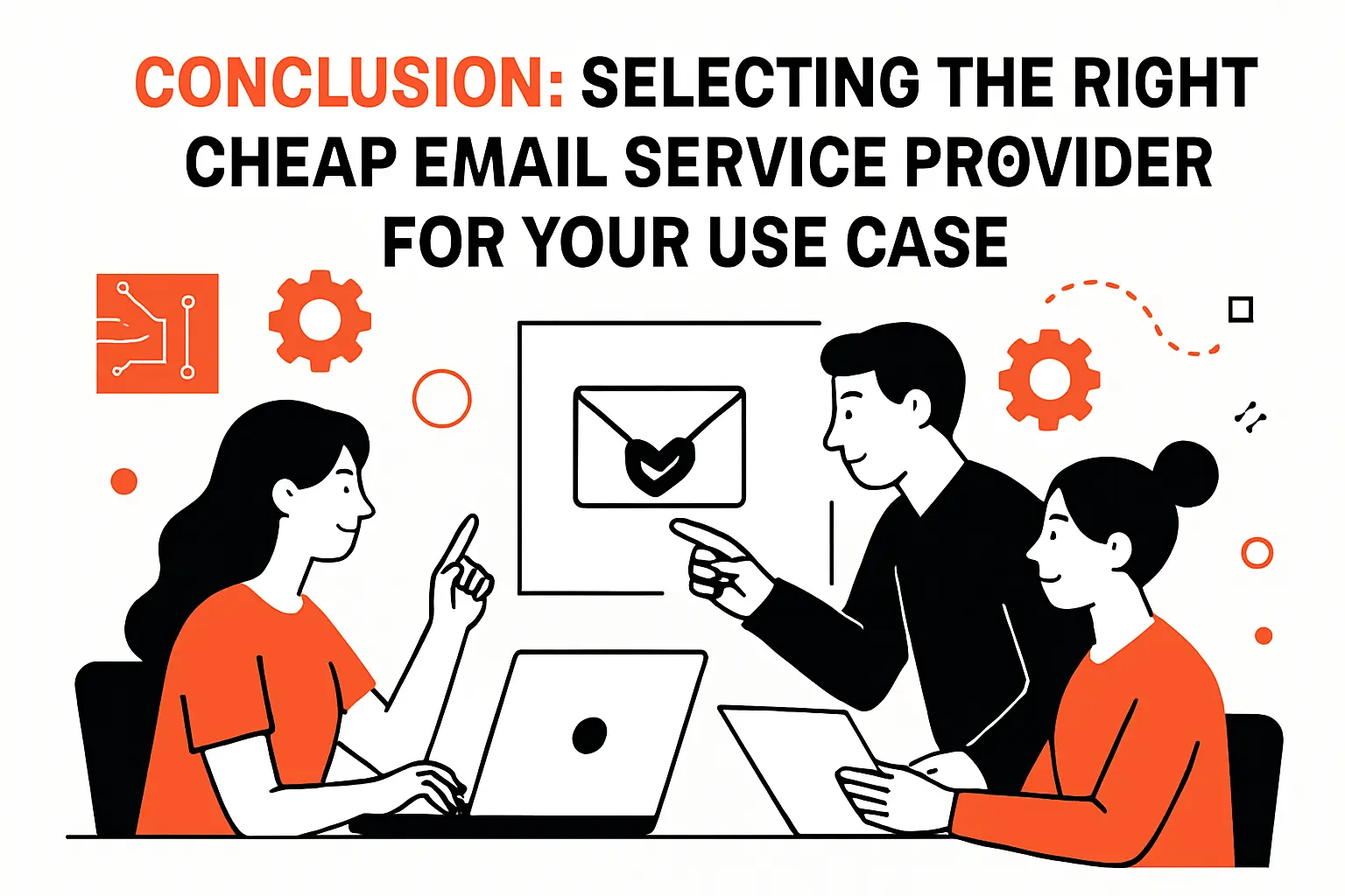 Conclusion: selecting the right cheap email service provider for your use case