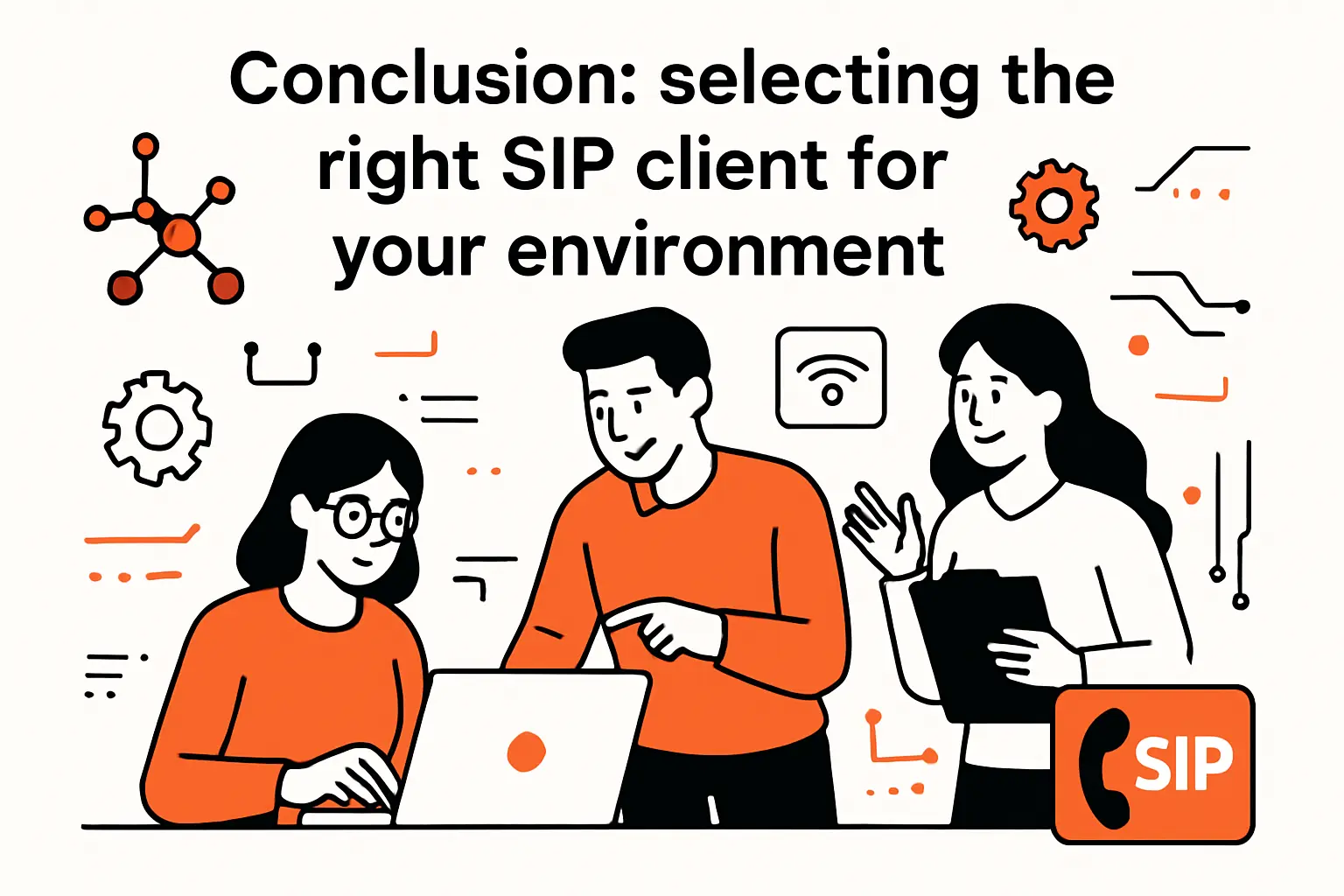 Conclusion: selecting the right sip client for your environment