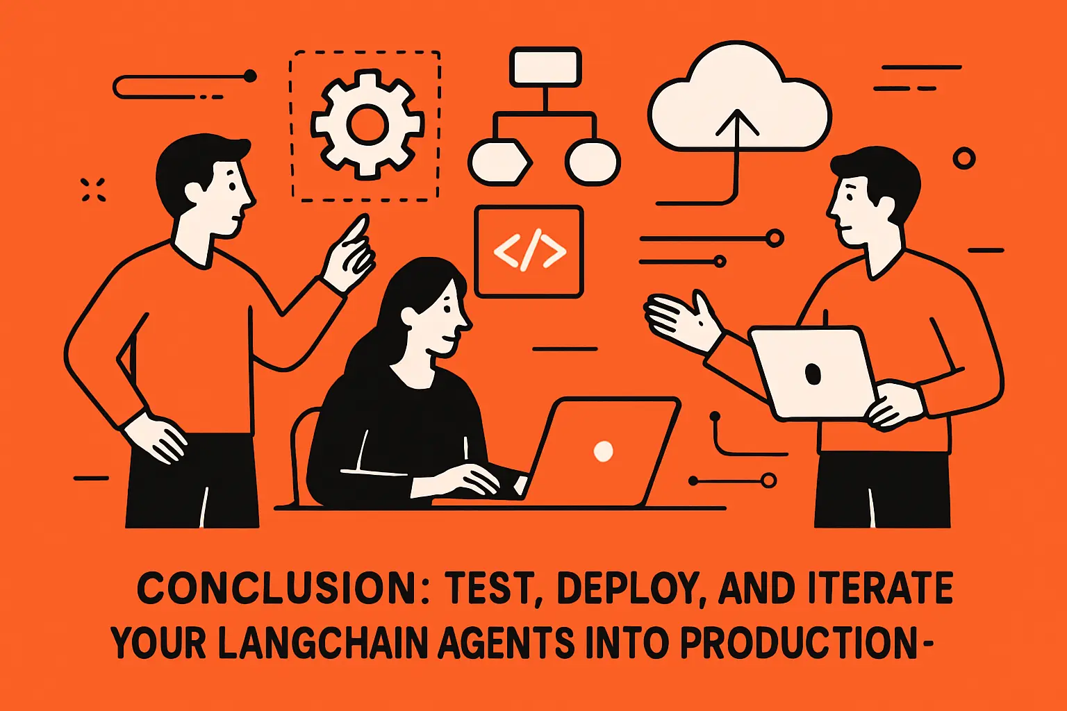 Conclusion: test, deploy, and iterate your LangChain agents into production-ready systems