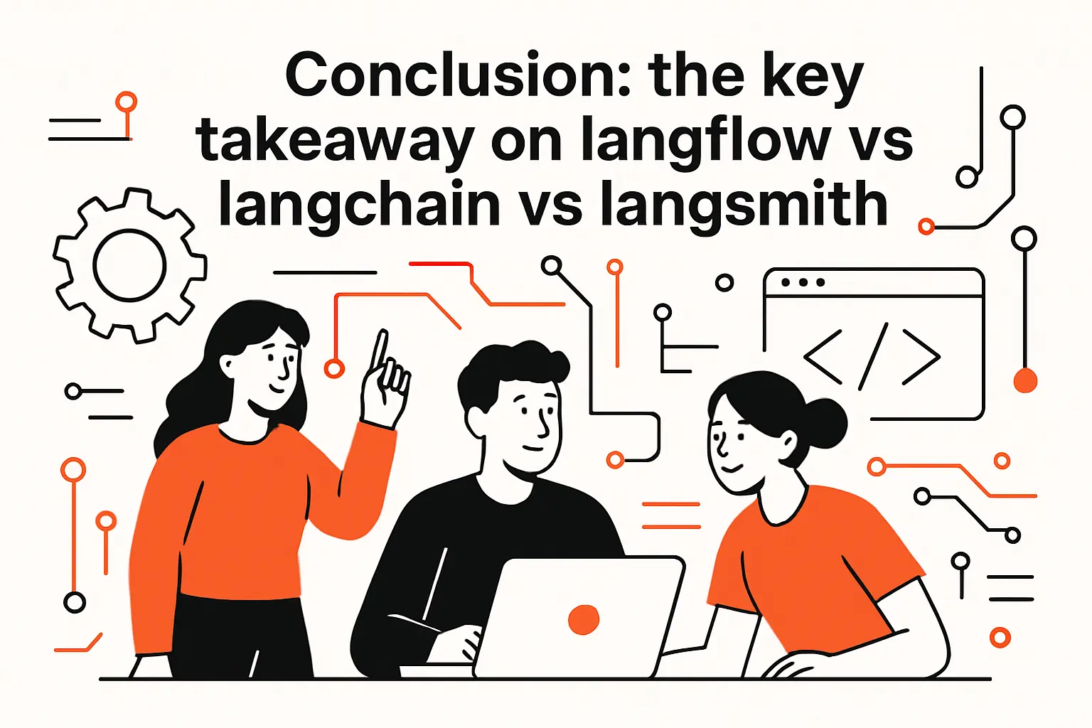 Conclusion: the key takeaway on langflow vs langchain vs langsmith