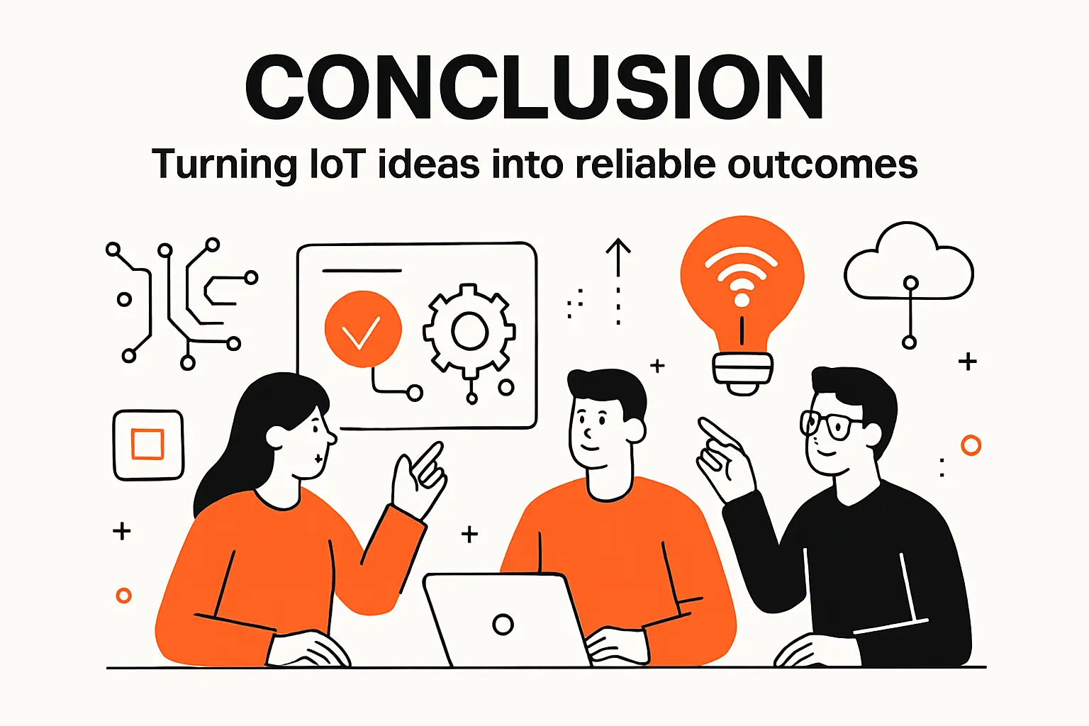Conclusion: turning IoT ideas into reliable outcomes