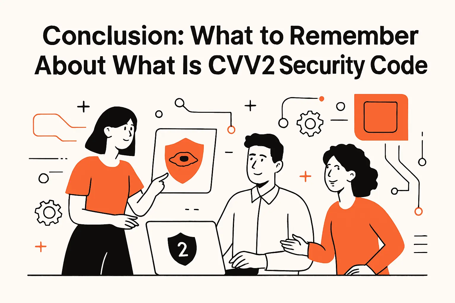 Conclusion: What to Remember About What Is CVV2 Security Code