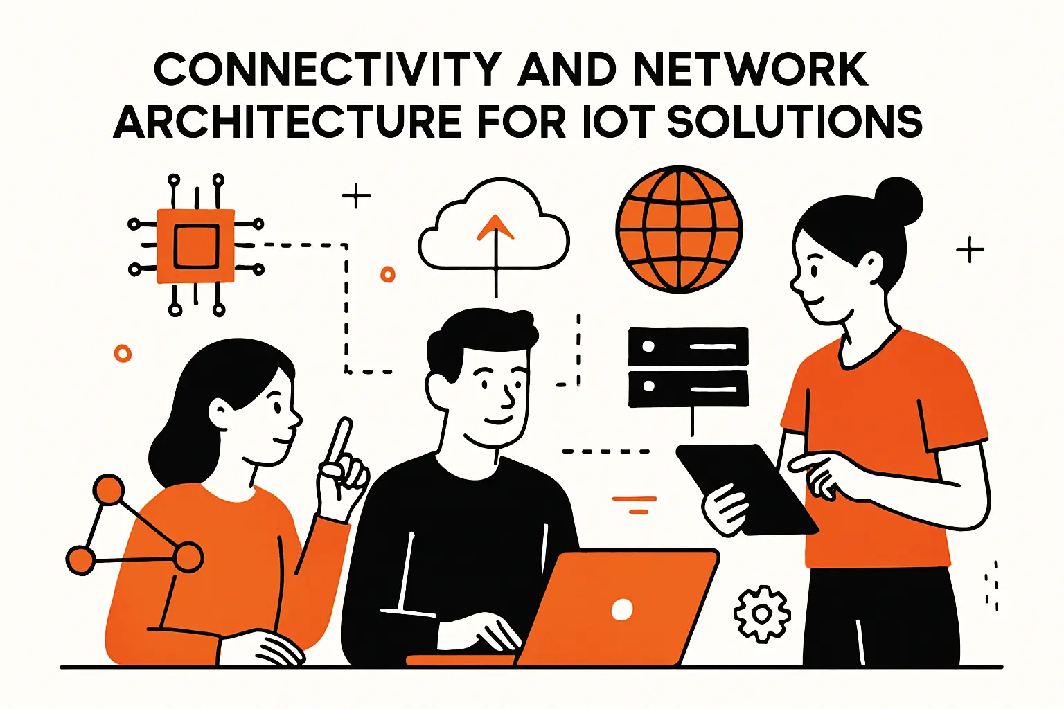 Connectivity and Network Architecture for IoT Solutions