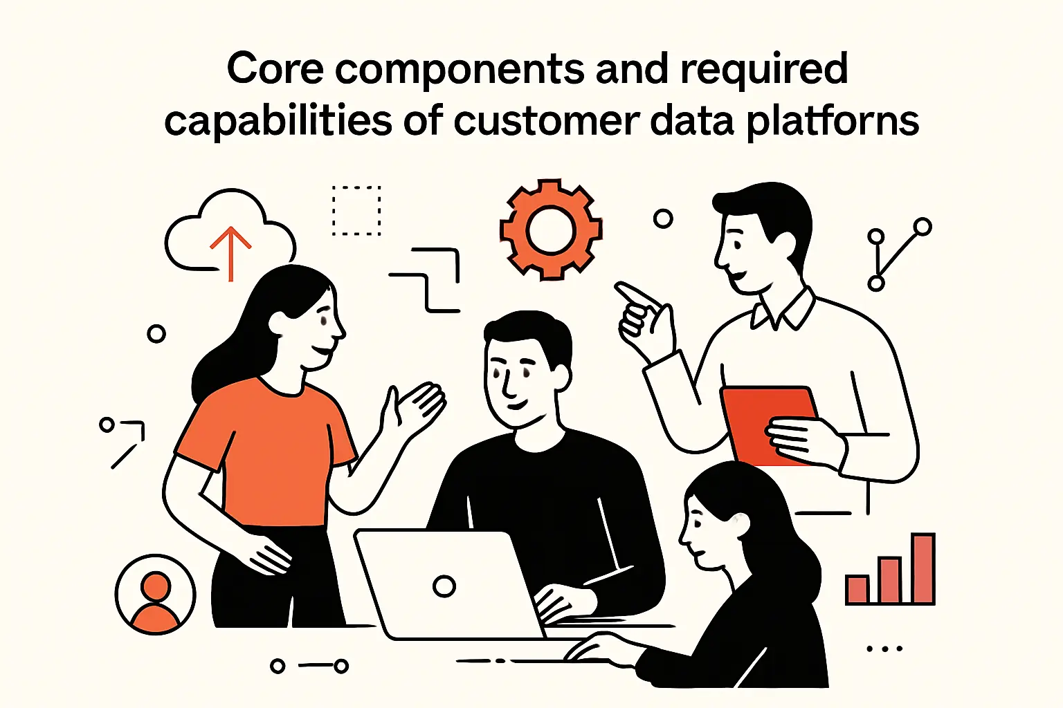 Core components and required capabilities of customer data platforms