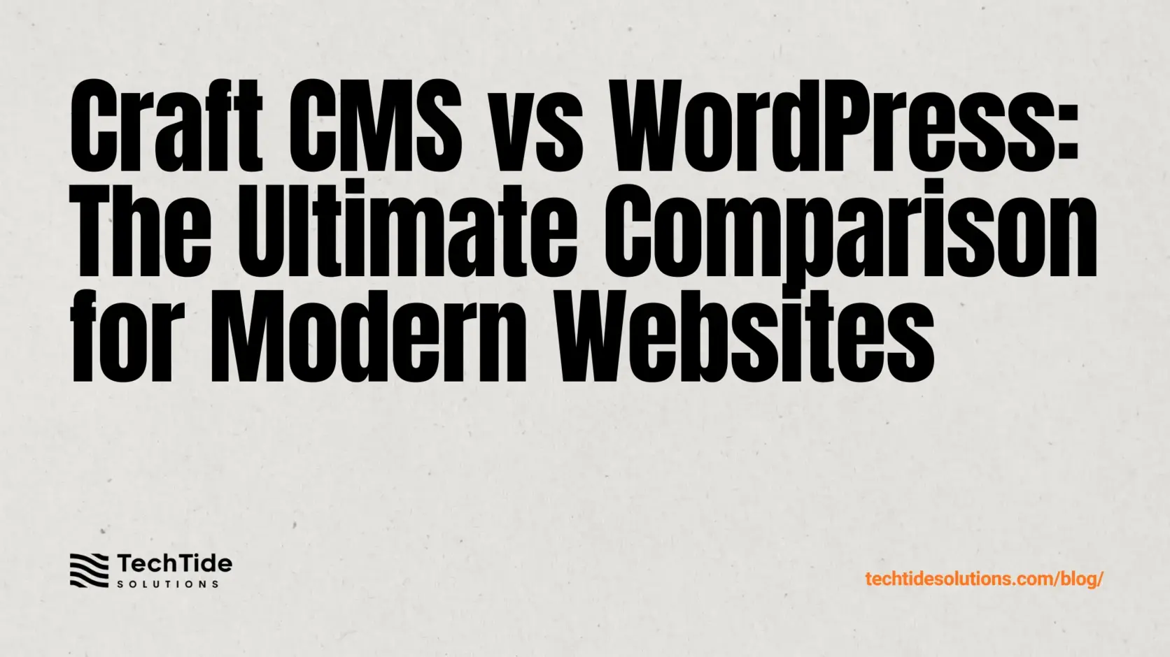 Craft CMS vs WordPress: A Practical Craft CMS vs WordPress Comparison for Modern Websites