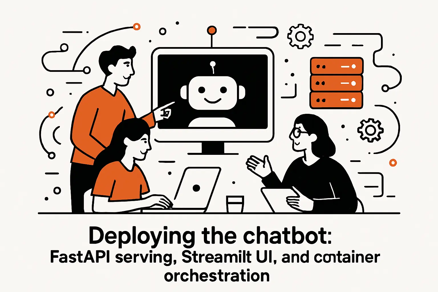 Deploying the chatbot: FastAPI serving, Streamlit UI, and container orchestration