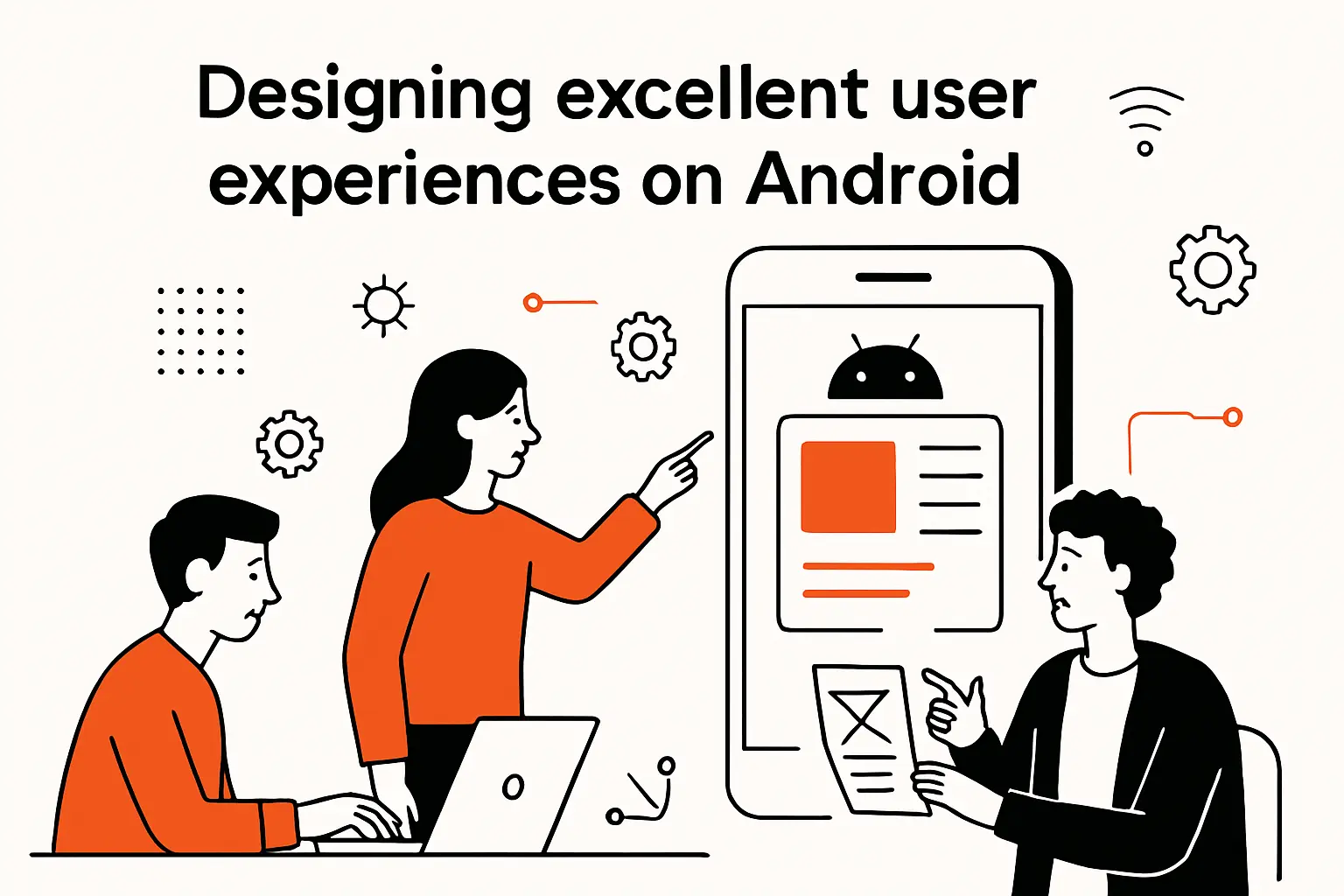 Designing excellent user experiences on Android