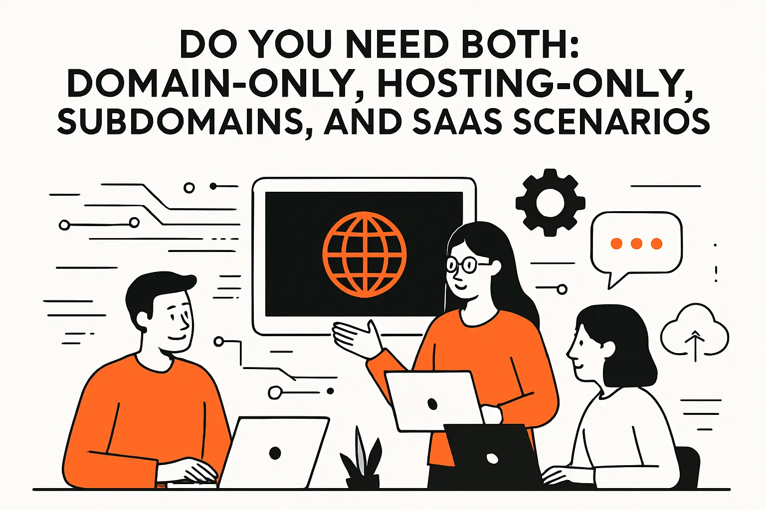Do you need both: domain-only, hosting-only, subdomains, and SaaS scenarios