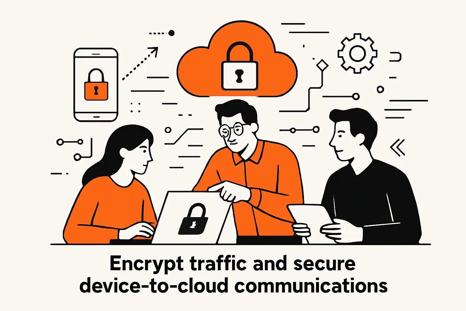 Encrypt traffic and secure device-to-cloud communications