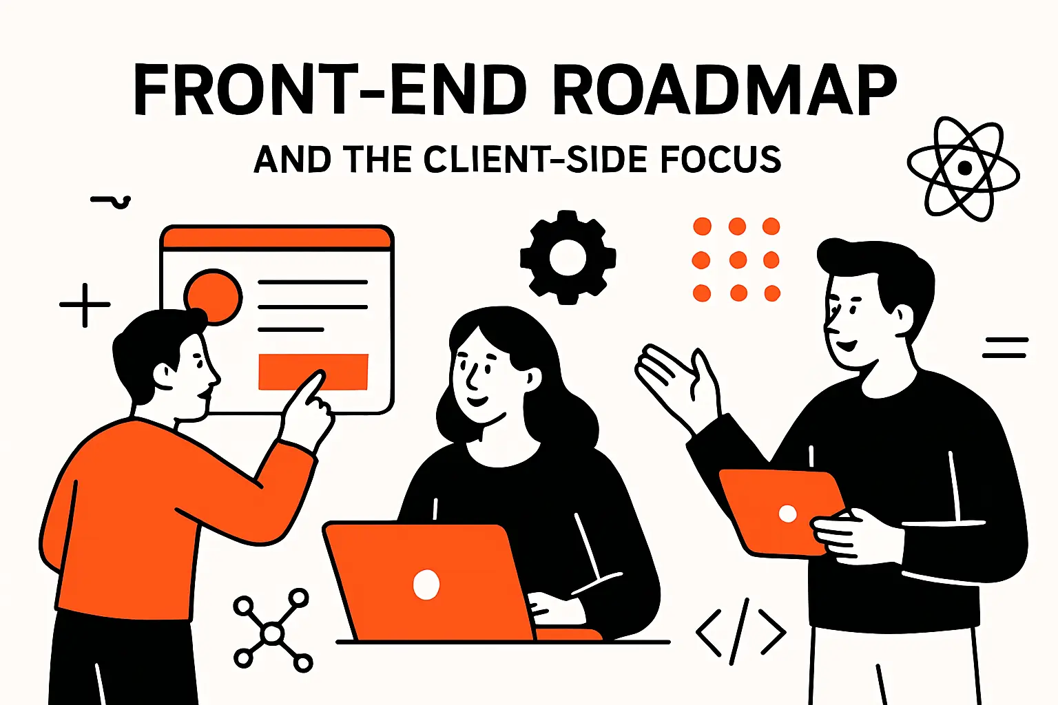 Front-end roadmap and the client-side focus