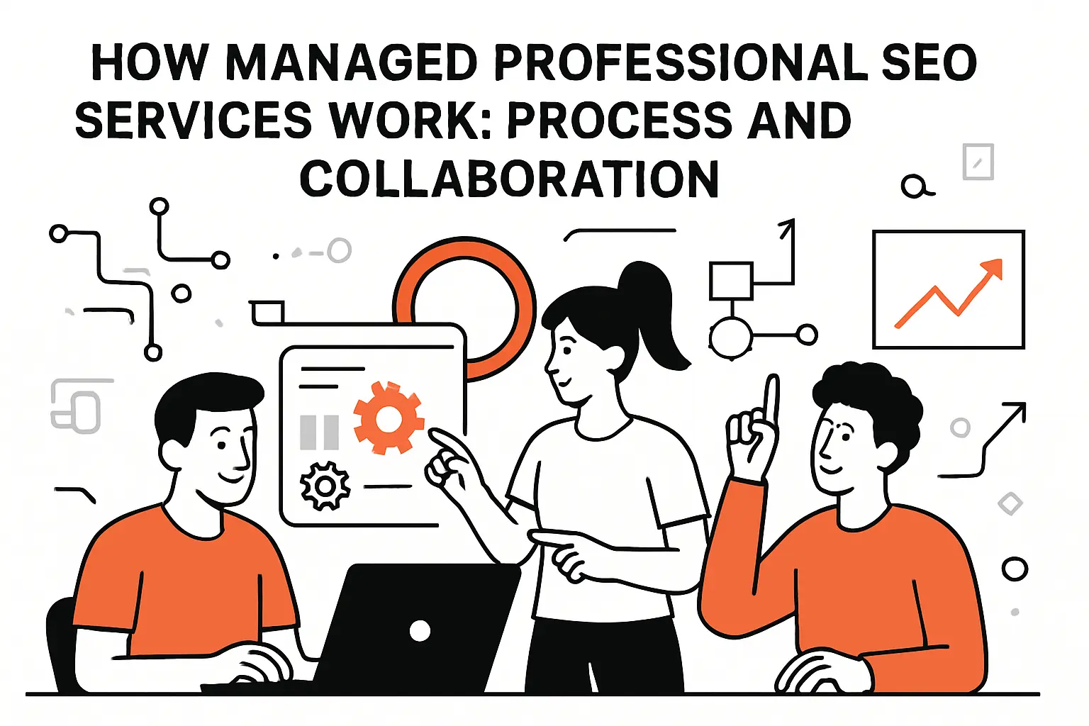 How Managed Professional SEO Services Work: Process and Collaboration