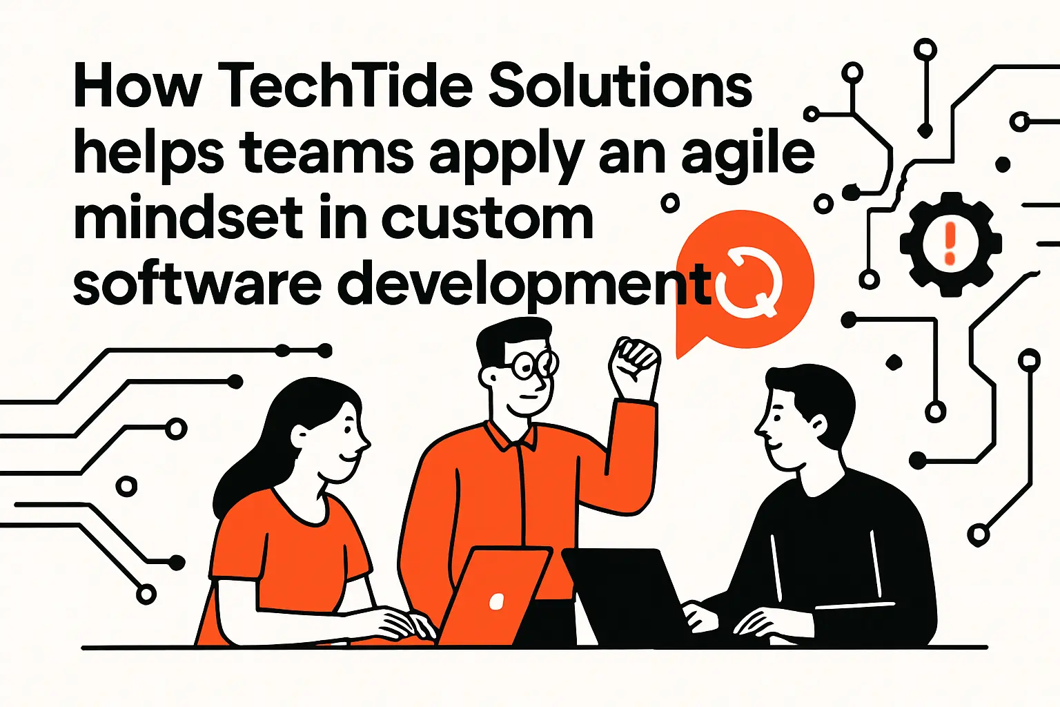 How TechTide Solutions helps teams apply an agile mindset in custom software development