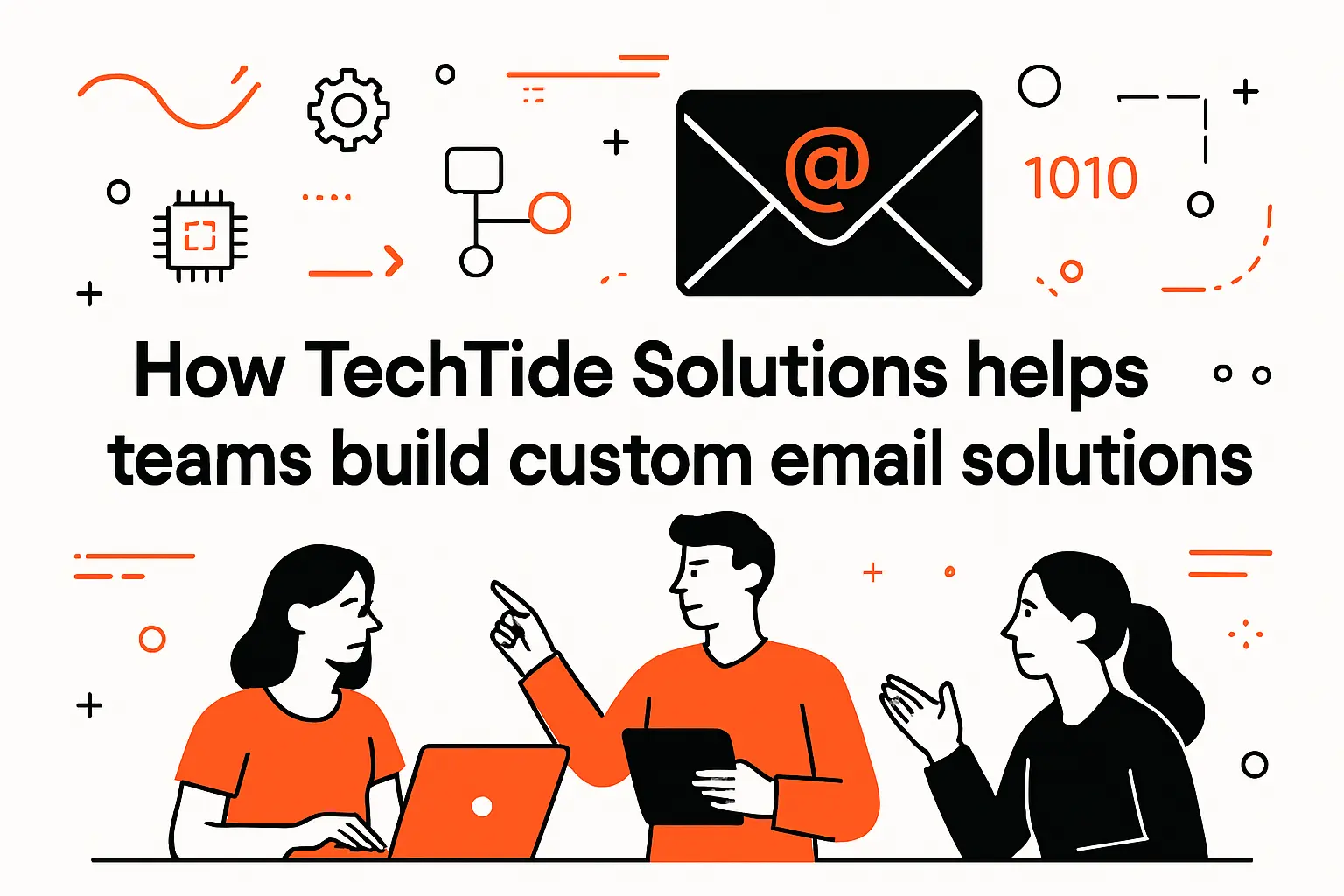 How TechTide Solutions helps teams build custom email solutions
