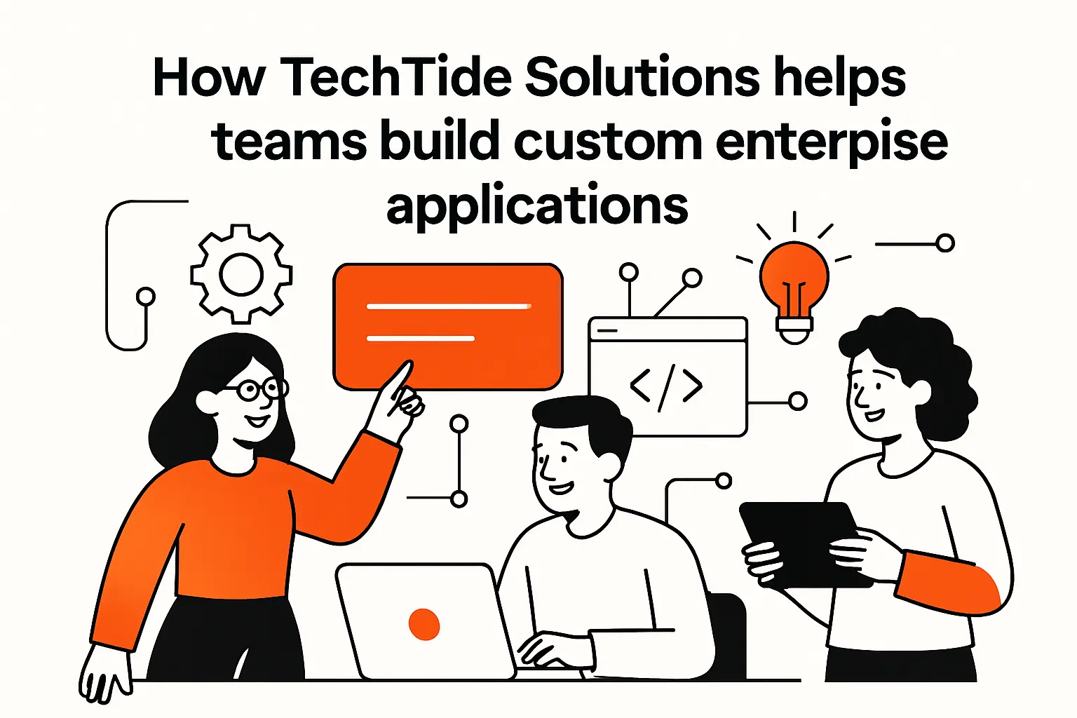 How TechTide Solutions helps teams build custom enterprise applications