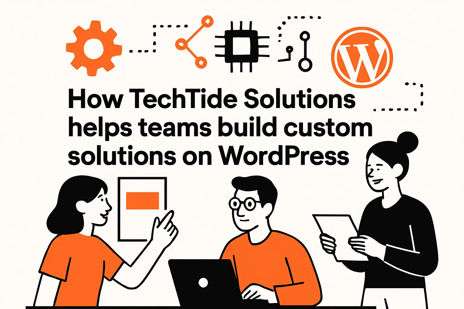 How TechTide Solutions helps teams build custom solutions on WordPress