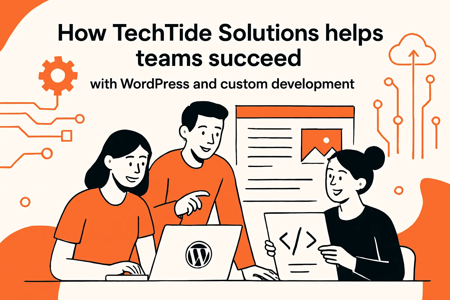 How TechTide Solutions helps teams succeed with WordPress and custom development
