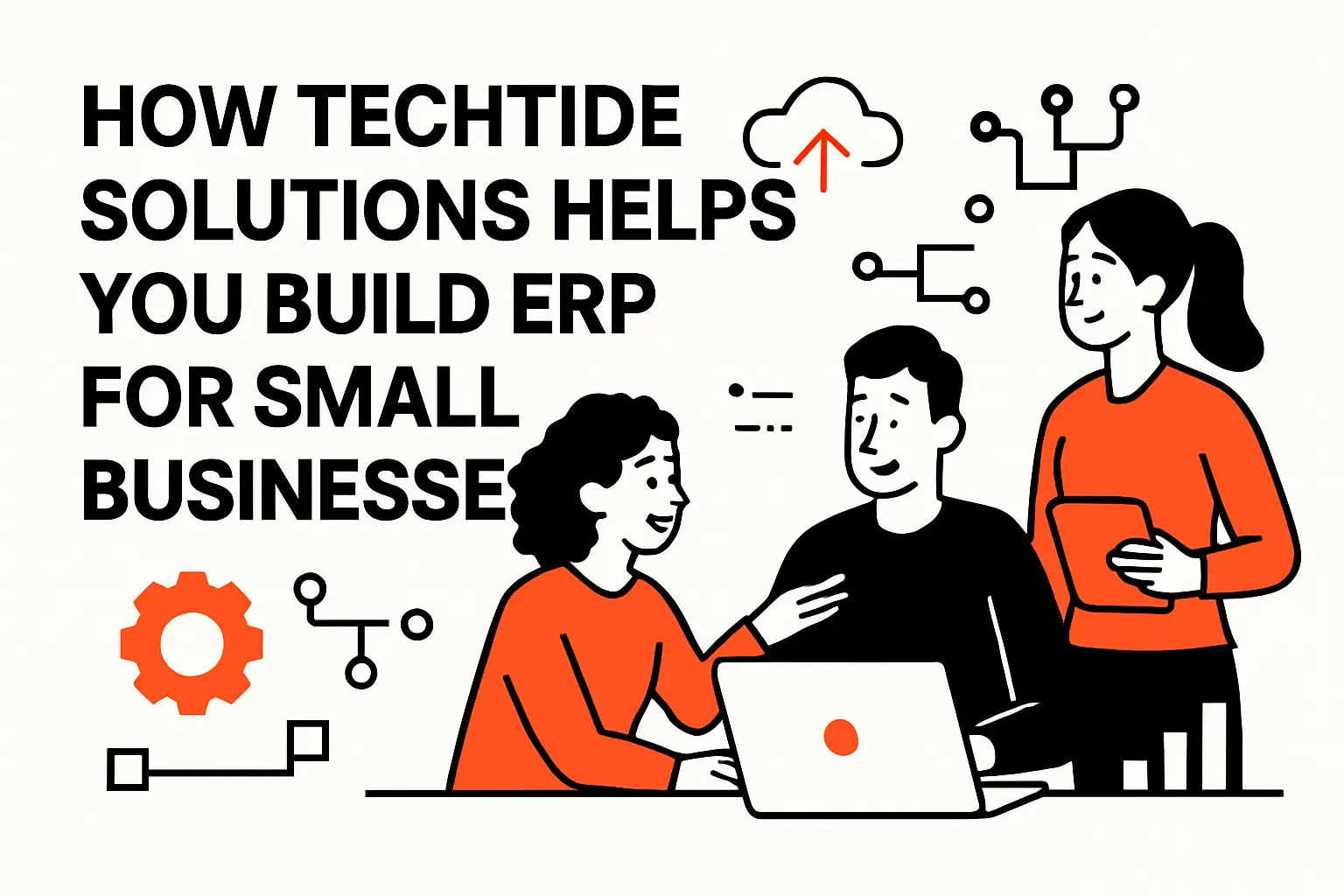 How TechTide Solutions helps you build ERP for small businesses