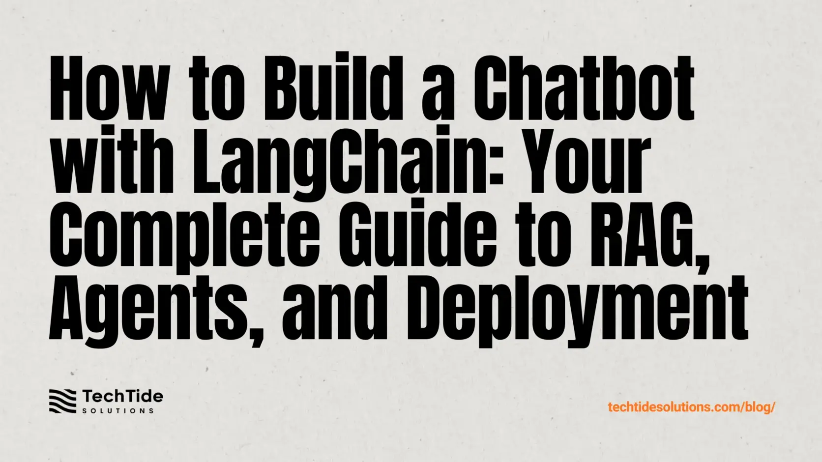 How to Build Chatbot With LangChain: An End-to-End RAG, Agent, and Deployment Outline