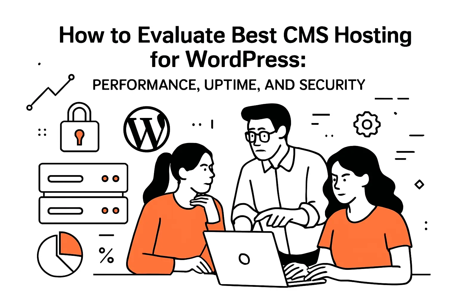 How to evaluate best cms hosting for wordpress: performance, uptime, and security