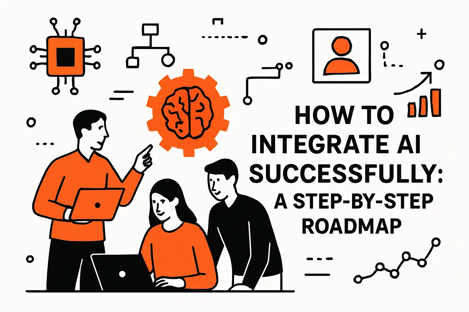 How to integrate AI successfully: a step-by-step roadmap