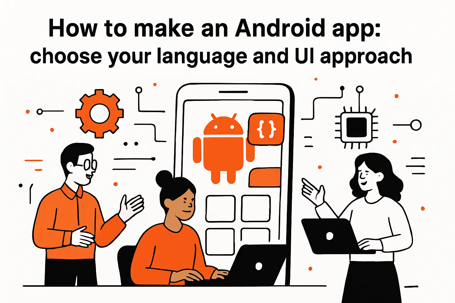 How to make an Android app: choose your language and UI approach