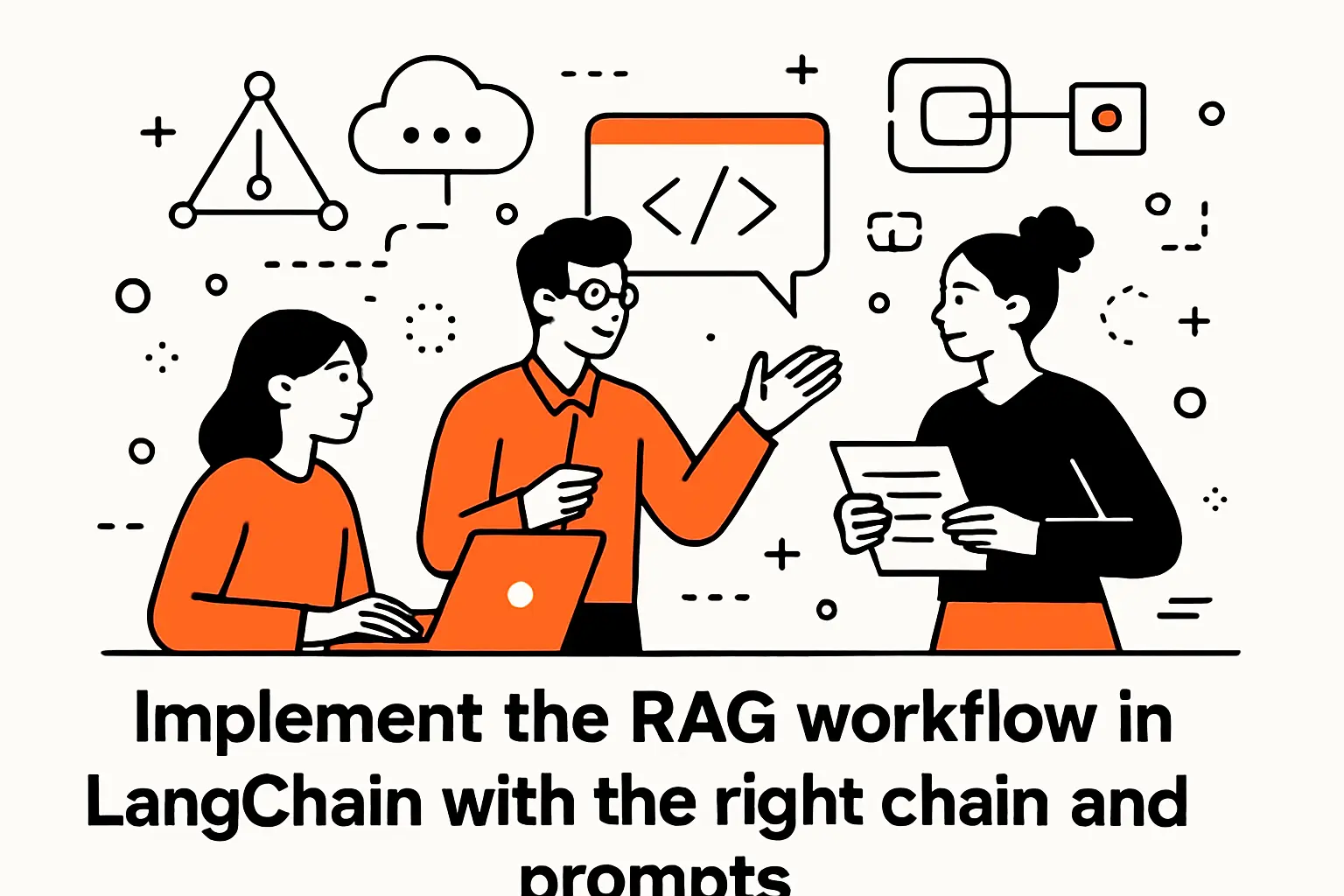 Implement the RAG workflow in LangChain with the right chain and prompts