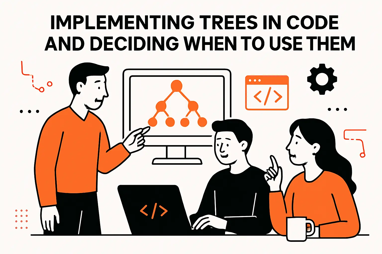 Implementing trees in code and deciding when to use them