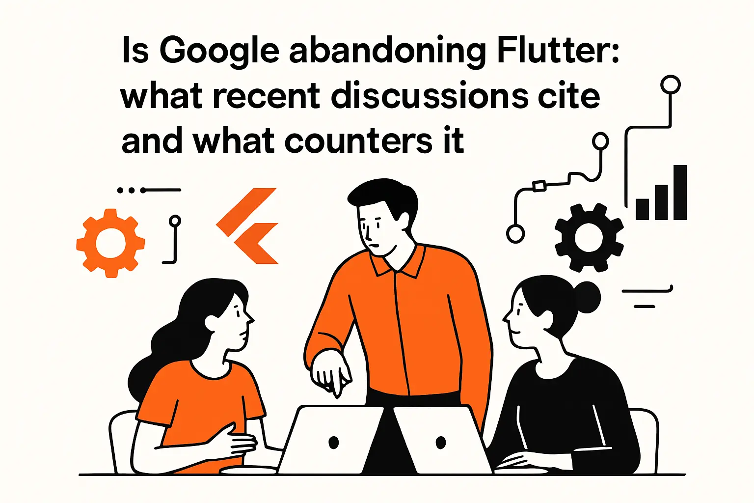 Is Google abandoning Flutter: what recent discussions cite and what counters it